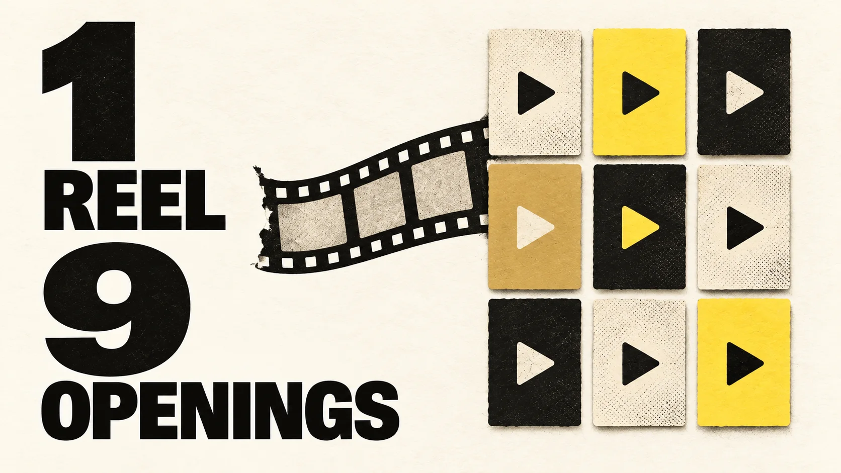 A reel opens into nine paper video frames beside the words 1 Reel, 9 Openings.